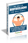 The Bible Of Bodybuilding For Busy People